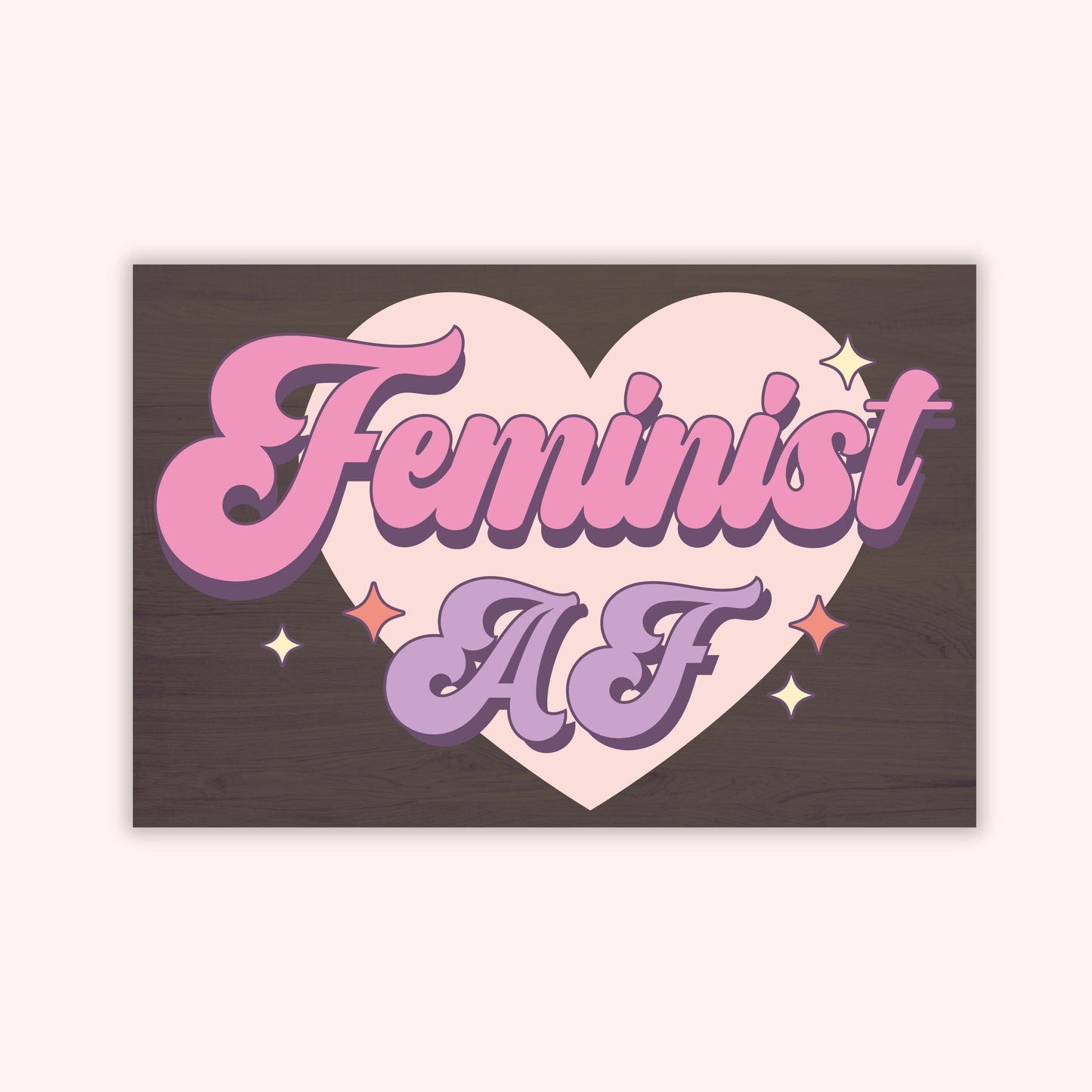 Feminist AF Wood Sign